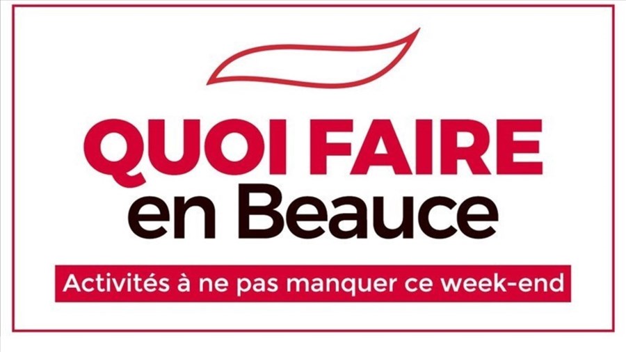 Quoi faire en Beauce en fin de semaine?