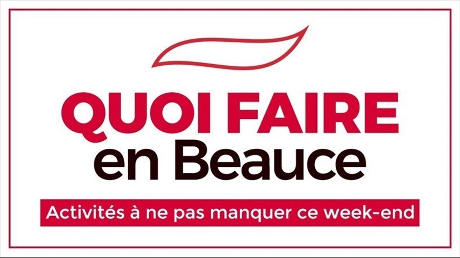 Quoi faire en Beauce cette fin de semaine ?